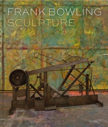 Image for Frank Bowling: Sculpture