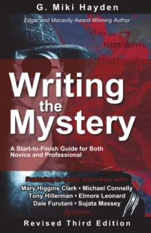 Image for Writing the Mystery : A start-to-finish guide for both novice and professional