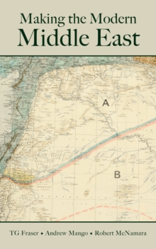 Making the Modern Middle East Second Edition