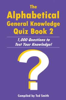 Image for The Alphabetical General Knowledge Quiz Book 2: 1,000 Questions to Test Your Knowledge!