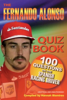 Image for The Fernando Alonso Quiz Book: 100 Questions on the Spanish Racing Driver