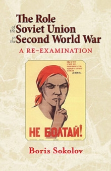 Image for The Role of the Soviet Union in the Second World War, Revised Edition