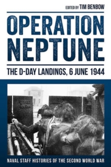 Operation Neptune: The D-Day Landings, 6 June 1944