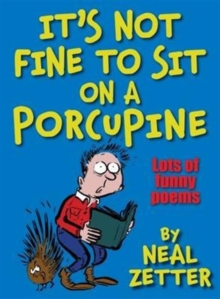 It's Not Fine to Sit on a Porcupine