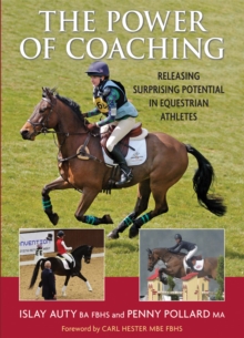 Image for The power of coaching  : releasing surprising potential in equestrian athletes