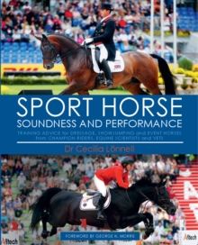 Image for Sport horse soundness and performance  : training advice for dressage, showjumping and event horses from champion riders, equine scientists and vets