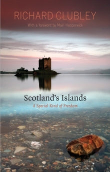 Image for Scotland's islands  : a special kind of freedom