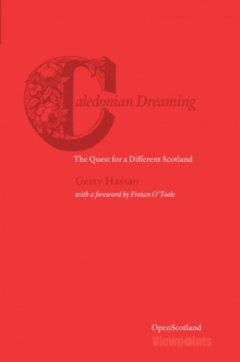Image for Caledonian dreaming  : the quest for a different Scotland