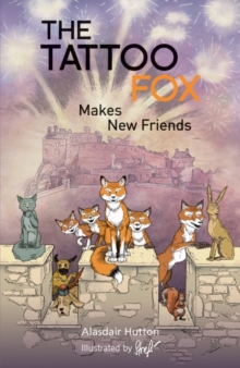 Image for The Tattoo fox  : a story about a fox who lives at Edinburgh Castle and loves the Royal Edinburgh Military Tattoo