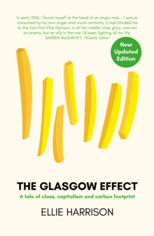 Image for The Glasgow effect  : a tale of class, capitalism and carbon footprint