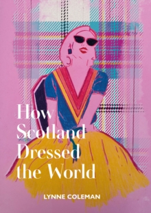 Image for How Scotland Dressed the World