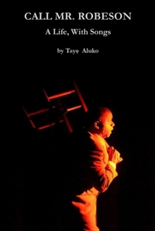 Image for Call Mr. Robeson  : a life, with songs