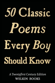 Image for 50 Classic Poems Every Boy Should Know