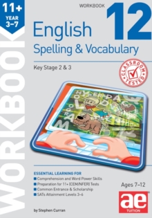 Image for 11+ Spelling and Vocabulary Workbook 12 : Advanced Level