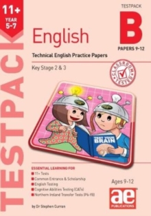 11+ English Year 5-7 Testpack B Practice Papers 9-12: Technical English Practice Papers