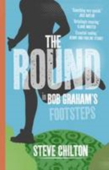 Image for The round  : in Bob Graham's footsteps