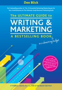 The Ultimate Guide to Writing and Marketing a Bestselling Book – on a Shoestring Budget