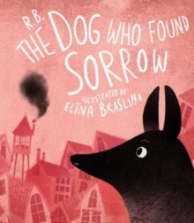 Image for Dog who found sorrow