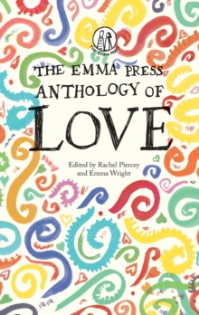 The Emma Press Anthology of Love