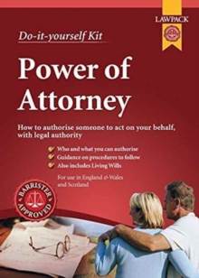 Lawpack Power of Attorney DIY Kit: For Creating General and Lasting Powers of Attorney, and Scottish Equivalents