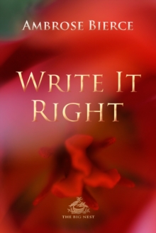 Image for Write It Right: A little blacklist of literary faults
