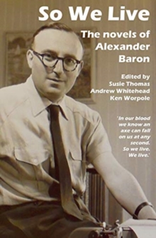 Image for So We Live : The Novels of Alexander Baron