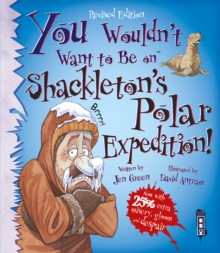 Image for You Wouldn't Want To Be On Shackleton's Polar Expedition!