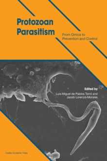 Image for Protozoan parasitism  : from omics to prevention and control