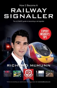 How to Become a Railway Signaller: The Ultimate Guide to Becoming a Signaller