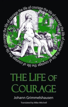 Image for The life of Courage  : the notorious thief, whore & vagabond