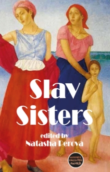Image for Slav sisters: the Dedalus book of Russian women's literature