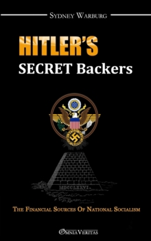 Image for Hitler's Secret Backers : The Financial Sources of National Socialism