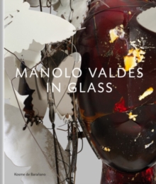 Manolo Valdes – in Glass