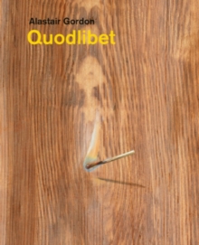 Image for Alastair Gordon – Quodlibet