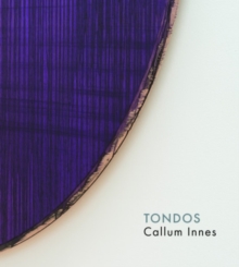 Callum Innes – Tondos