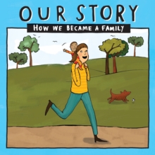 Image for Our Story : How we became a family - SMSD1