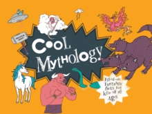 Image for Cool mythology  : filled with fantastic facts for kids of all ages