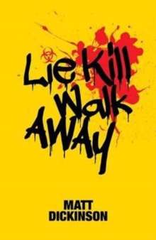 Image for Lie Kill Walk Away
