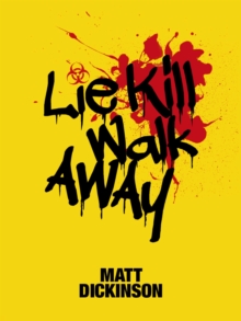 Image for Lie kill walk away