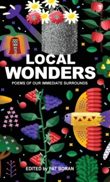 Local Wonders: Poems of Our Immediate Surrounds