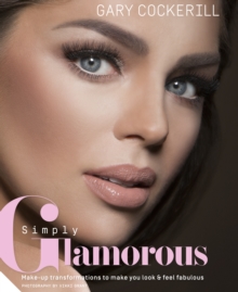 Image for Simply glamorous  : make-up transformations to make you look & feel fabulous