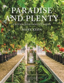 Image for Paradise and plenty  : a Rothschild family garden