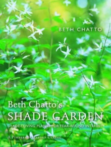 Beth Chatto’s Shade Garden: Shade-Loving Plants for Year-Round Interest