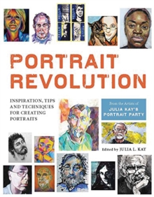 Image for Julia Kay's portrait party  : inspiration, tips and techniques for creating portraits