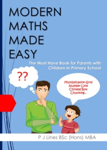 Image for Modern Maths Made Easy : The Must Have Book for Parents with Children in Primary School