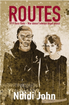 Image for Routes : 1919 Race Riots -- War Doesn't Always Beget Peace