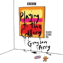 Image for Grayson Perry  : playing to the gallery