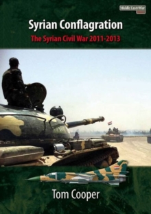 Image for Syrian conflagration  : the Syrian Civil War, 2011-13