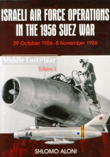 Israeli Air Force Operations in the 1956 Suez War: 29 October-8 November 1956