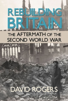 Image for Rebuilding Britain  : the aftermath of the Second World War